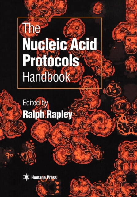 Book cover of: Nucleic Acid Protocols Handbook