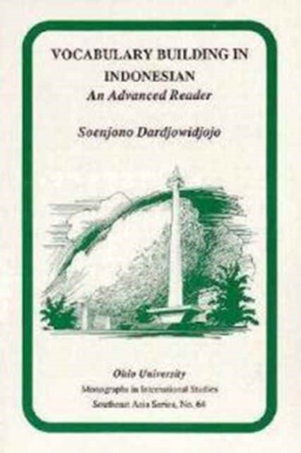 Book cover of: Vocabulary Building in Indonesian. By: Soenjono Dardjowidjojo