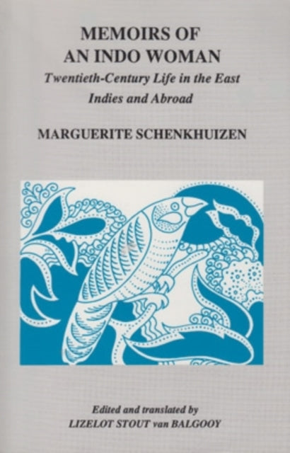 Book cover of: Memoirs of an Indo Woman. By: Lizelot Stout Van Balgooy