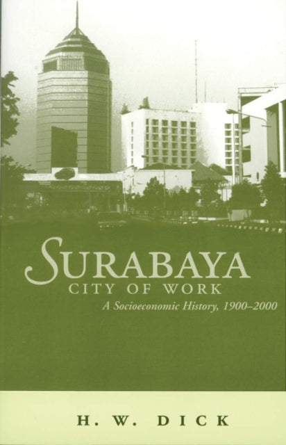 Book cover of: Surabaya, City of Work