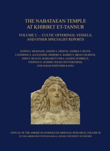 Book cover of: Nabataean Temple at Khirbet et-Tannur, Jordan, Volume 2
