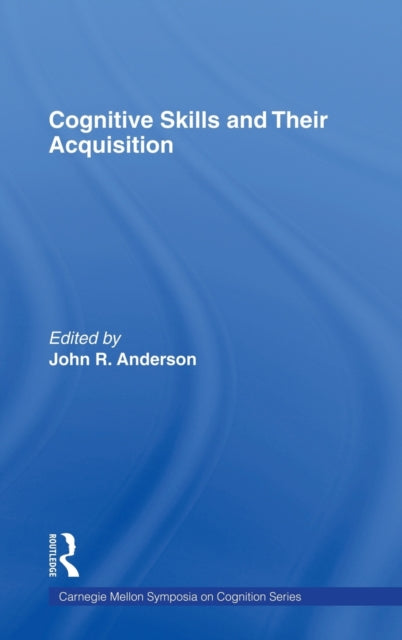 Book cover of: Cognitive Skills and Their Acquisition