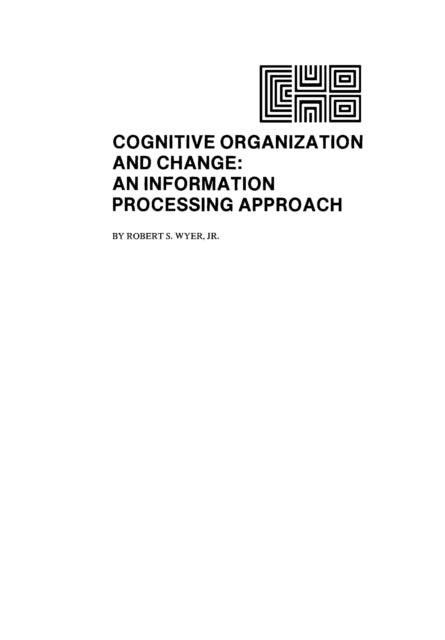 Book cover of: Cognitive Organization and Change. By: Wyer, Jr., R. S.