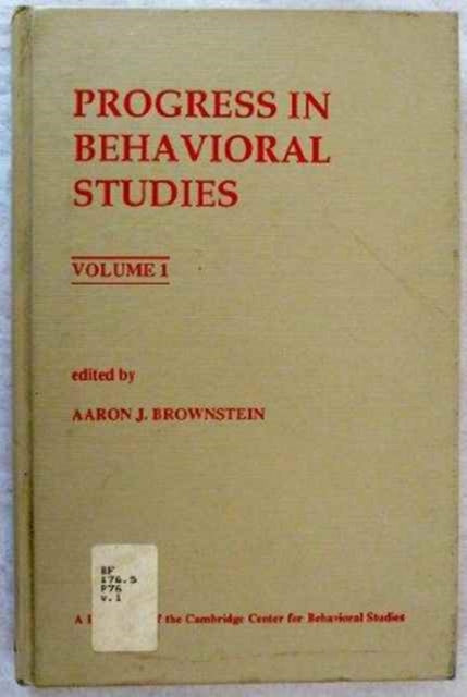 Book cover of: Progress in Behavioral Studies. By: A. J. Brownstein