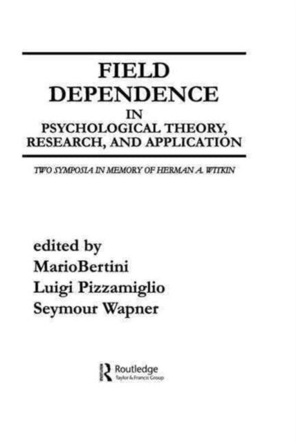Book cover of: Field Dependence in Psychological Theory, Research and Application
