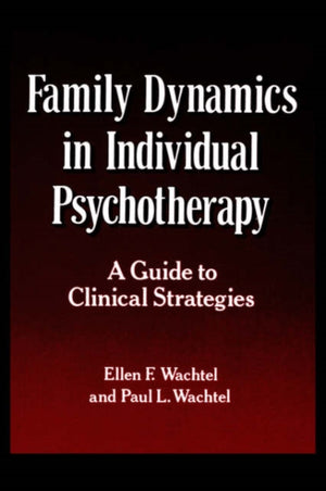 Family Dynamics in Individual Psychotherapy