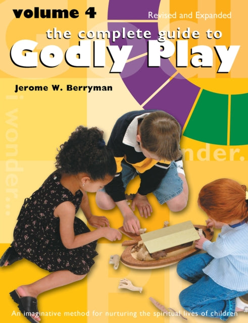 Book cover of: Complete Guide to Godly Play. By: Jerome W. Berryman