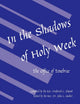 Book cover of: In the Shadows of Holy Week