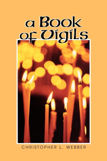 Book cover of: Book of Vigils. By: Christopher L. Webber