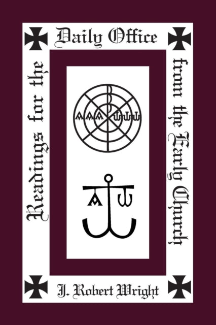 Book cover of: Readings from the Daily Office for the Early Church. By: J. Robert Wright