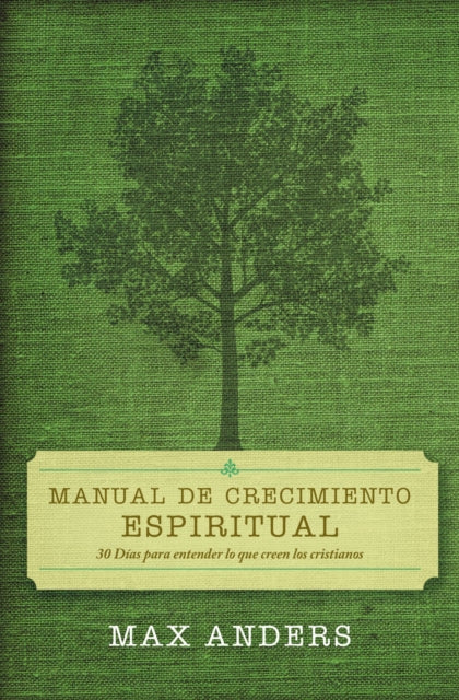 Book cover of: Manual de crecimiento espiritual. By: Max Anders