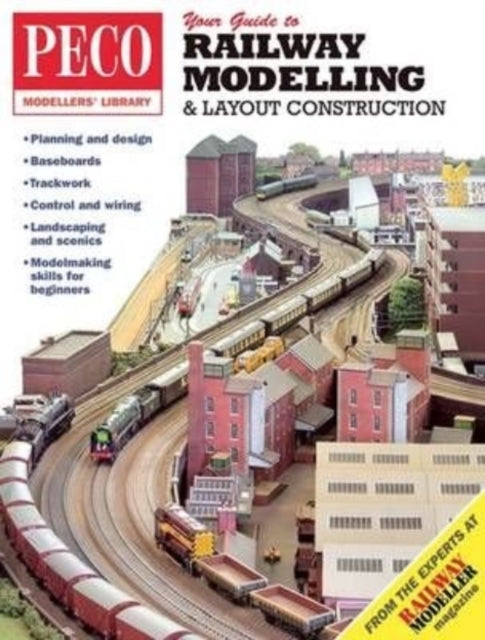 Book cover of: Your Guide to Railway Modelling & Layout Construction