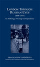 Book cover of: London Through Russian Eyes, 1896-1914