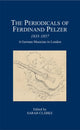 Book cover of: The Periodicals of Ferdinand Pelzer (1833-1857). By: Sarah Clarke