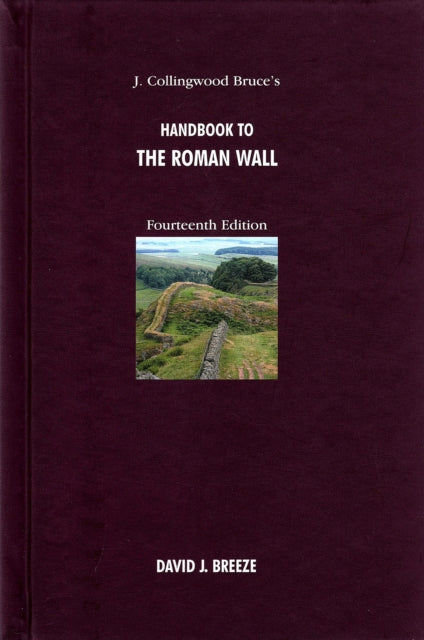 Book cover of: J. Collingwood Bruce's Handbook to the Roman Wall. By: J. Collingwood Bruce