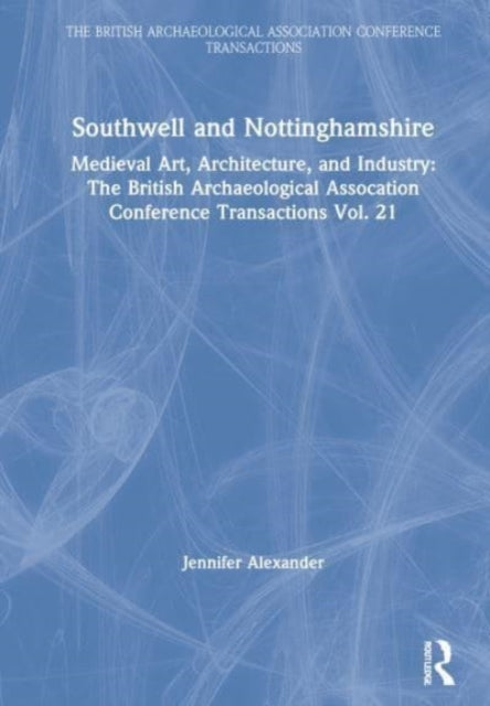Book cover of: Southwell and Nottinghamshire. By: British Archaeological Association
