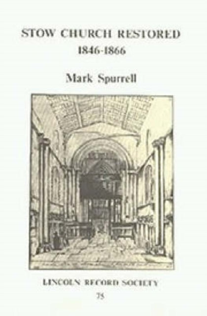 Book cover of: Stow Church Restored. By: Mark Spurrell