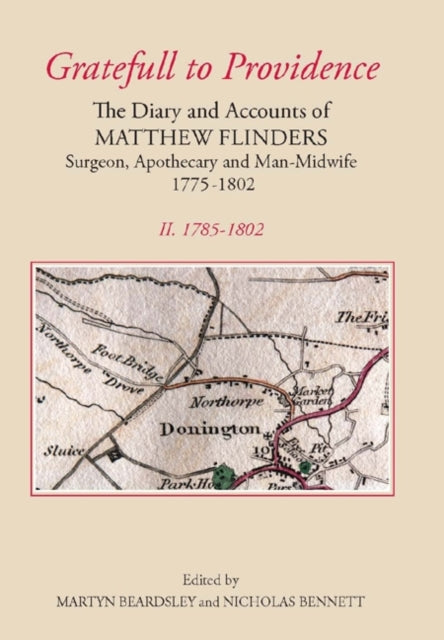 Book cover of: `Gratefull to Providence': The Diary and Accounts of Matthew Flinders, Surgeon, Apothecary, and Man-Midwife, 1775-1802. By: Martyn Beardsley