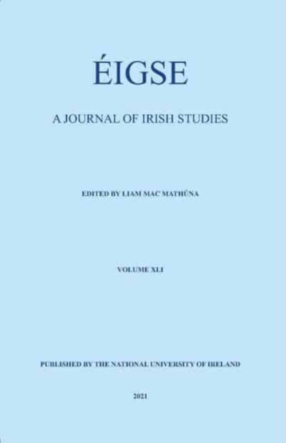 Eigse, A Journal of Irish Studies. Volume 41 9780901510921 Liam MacMathuna