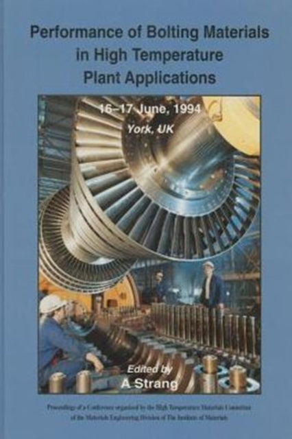 Book cover of: Performance of Bolting Materials in High Temperature Plant Applications. By: A. Strang