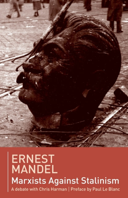 Book cover of: Marxists against Stalinism. By: Ernest Preface by Paul Le Blanc MANDEL
