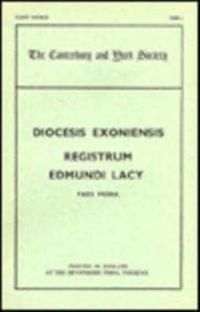 Book cover of: Register of Edmund Lacy, Bishop of Exeter, 1420-1455, I. By: G.R. Dunstan