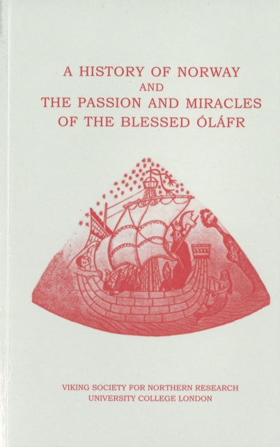 Book cover of: History of Norway & the Passion & Miracles of the Blessed Olafr