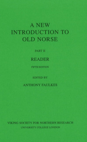 New Introduction To Old Norse, Part II -- Reader