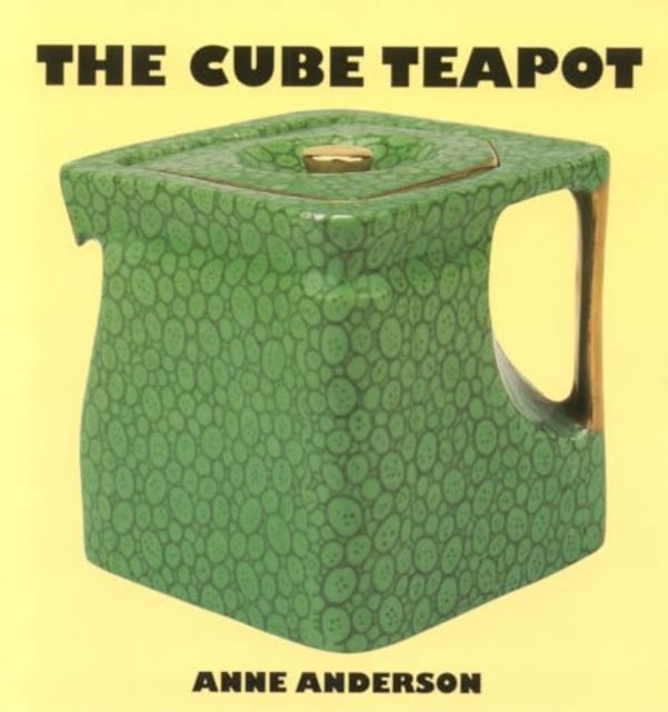 Book cover of: Cube Teapot. By: Anne Anderson