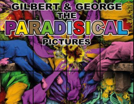 Book cover of: Gilbert & George: The Paradisical Pictures. By: Michael Bracewell