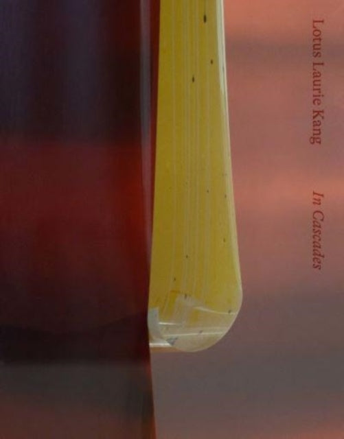 Book cover of: Lotus Laurie Kang: In Cascades. By: CAConrad