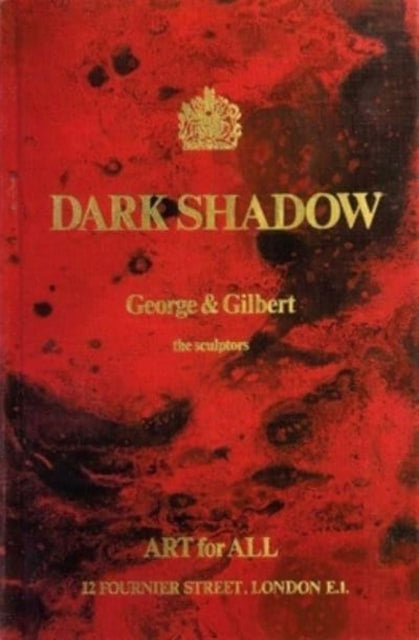 Book cover of: Gilbert & George: Dark Shadow. By: Gilbert & George