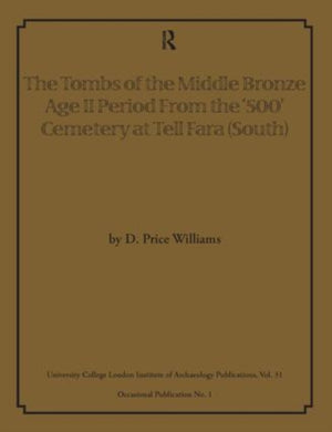 The Tombs of the Middle Bronze Age II Period From the ‘500’ Cemetery at Tell Fara (South)