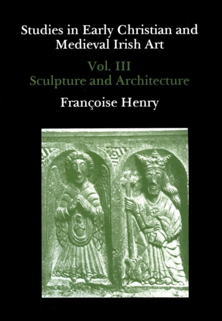 Book cover of: Studies in Early Christian and Medieval Irish Art, Volume III