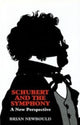 Book cover of: Schubert and the Symphony. By: Brian Newbould
