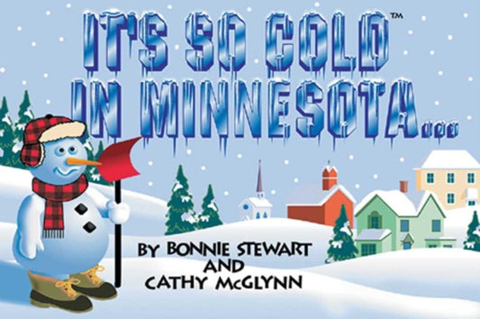 Book cover of: It's So Cold in Minnesota