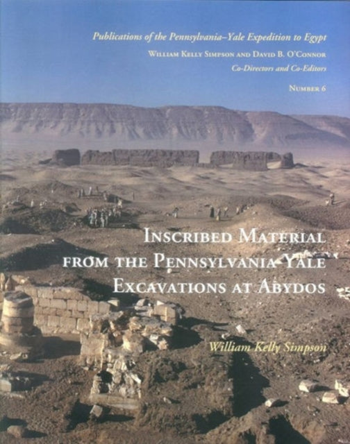 Book cover of: Inscribed Material from the Pennsylvania-Yale Excavations at Abydos. By: William Kelly Simpson