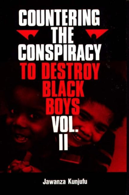 Countering the Conspiracy to Destroy Black Boys Vol. II