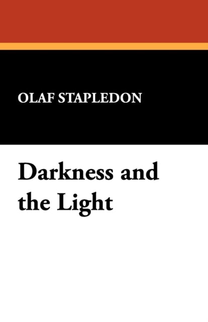 Book cover of: Darkness and the Light. By: Olaf Stapledon