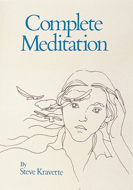 Book cover of: Complete Meditation. By: Steve Kravette
