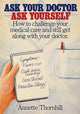 Book cover of: Ask Your Doctor, Ask Yourself