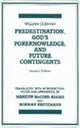 Book cover of: Predestination, God's Foreknowledge, And Future Contingents