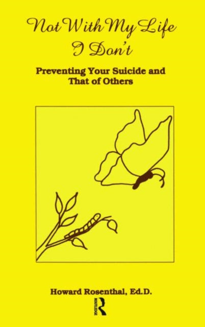 Book cover of: Not With My Life I Don't