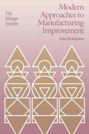 Modern Approaches to Manufacturing Improvement