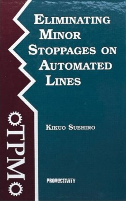 Book cover of: Eliminating Minor Stoppages on Automated Lines