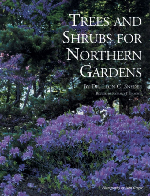 Book cover of: Trees and Shrubs for Northern Gardens. By: Leon C. Snyder