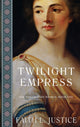 Book cover of: Twilight Empress. By: Faith L. Justice
