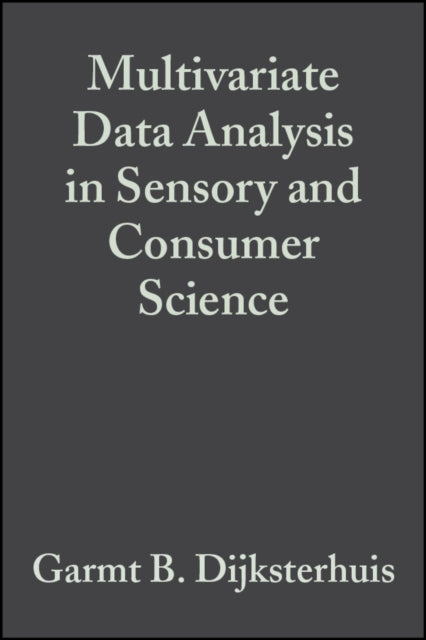 Book cover of: Multivariate Data Analysis in Sensory and Consumer Science. By: Garmt B. Dijksterhuis