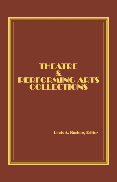 Book cover of: Theatre and Performing Arts Collections