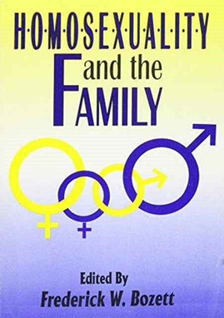 Book cover of: Homosexuality and the Family
